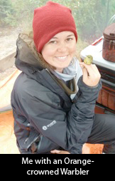 Laura with Orange-crowned Warbler